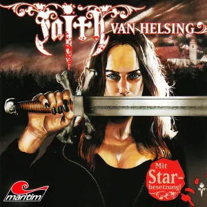 Pochette de Faith - The van Helsing Chronicles 16 : Azazels Blutschwert (2/2) de Faith van Helsing