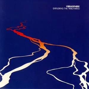 Pochette de Exploring the Tributaries de Vibrasphere