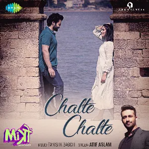 Pochette de Chalte Chalte (From “Mitron”) de Atif Aslam - Tanishk Bagchi