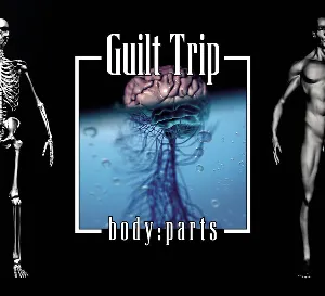Pochette de Body:Parts de Guilt Trip