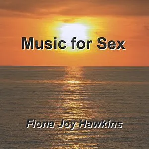 Pochette de Music for Sex de Fiona Joy Hawkins