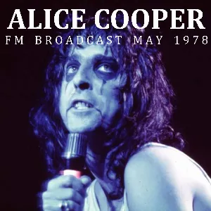 Pochette de FM Broadcast May 1978 de Alice Cooper
