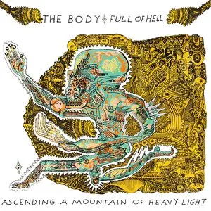 Pochette de Ascending a Mountain of Heavy Light de Full of Hell