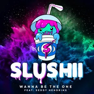 Pochette de Wanna Be The One de Slushii