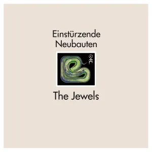 Pochette de The Jewels de Einstürzende Neubauten
