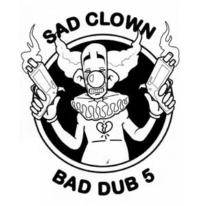 Pochette Sad Clown Bad Dub 5