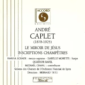 Pochette de Le Miroir De Jésus / Inscriptions Champêtres de André Caplet