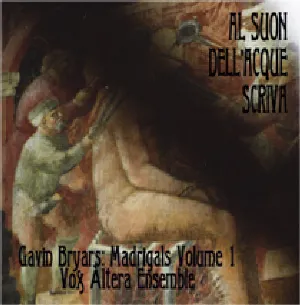 Pochette de Madrigals Volume 1: Al suon dell'acque scriva de Gavin Bryars