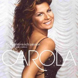 Pochette de Guld, platina och passion: Det bästa med Carola de Carola