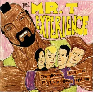 Pochette de Everybody's Entitled to Their Own Opinion de The Mr. T Experience