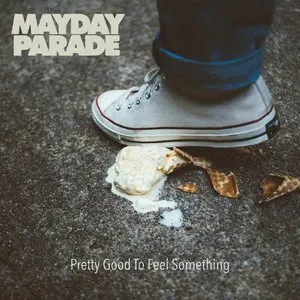 Pochette de Pretty Good To Feel Something de Mayday Parade