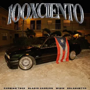 Pochette de 100xCiento de Eladio Carrión - Wisin - De La Ghetto