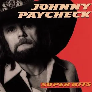 Pochette de Super Hits de Johnny Paycheck