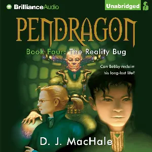 Pochette de Pendragon Book 4: The Reality Bug de D. J. MacHale - William Dufris