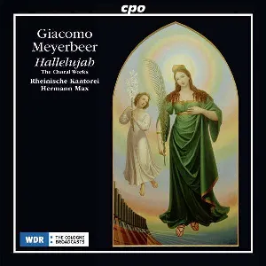 Pochette de Hallelujah - The Choral Works de Rheinische Kantorei - Hermann Max - Giacomo Meyerbeer