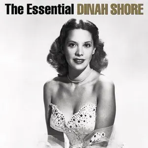 Pochette The Essential Dinah Shore