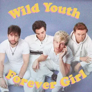 Pochette de Forever Girl de Wild Youth