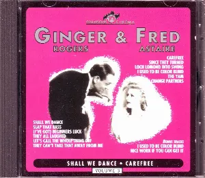 Pochette Ginger Rogers and Fred Astaire, Volume 3: Shall We Dance / Carefree