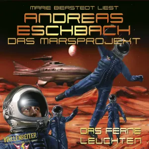 Pochette de Das Marsprojekt: Das ferne Leuchten de Andreas Eschbach