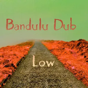 Pochette de Low de Bandulu Dub