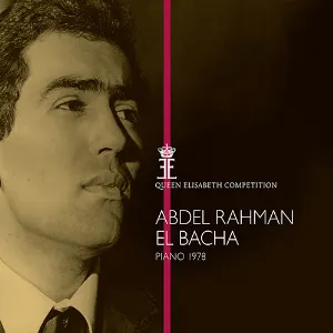 Pochette Queen Elisabeth Piano Competition 1978: Abdel Rahman El Bacha