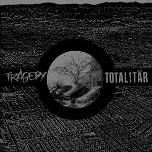 Pochette de Tragedy / Totalitär de Totalitär
