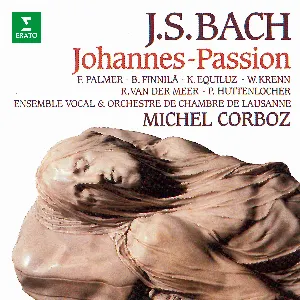 Pochette de Johannes-Passion, BWV 245 de Philippe Huttenlocher - Johann Sebastian Bach - Ensemble Vocal de Lausanne - Felicity Palmer - Kurt Equiluz - Werner Krenn - Orchestre de Chambre de Lausanne - Michel Corboz