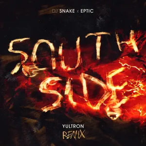 Pochette de SouthSide (YULTRON Remix) de DJ Snake - Eptic