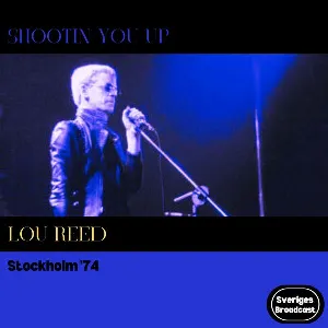 Pochette de Shootin’ You Up: Stockholm ’74 de Lou Reed