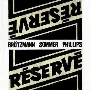 Pochette de Réservé de Barre Phillips - Peter Brötzmann - Günter Sommer