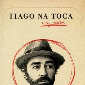 Pochette de Tiago na Toca e Os Poetas de Tiago Bettencourt