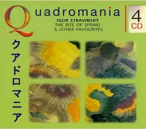 Pochette de Quadromania: Igor Stravinsky – The Rite Of Spring & Other Favourites de Igor Stravinsky