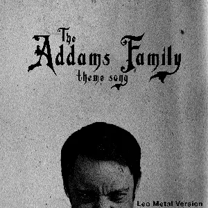 Pochette de The Addams Family Theme (Metal Version) de Leo Moracchioli