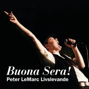 Pochette de Buona Sera! Peter LeMarc livslevande de Peter LeMarc