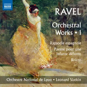 Pochette Orchestral Works, Volume 1: Rapsodie espagnole / Pavane pour une infante défunte / Boléro