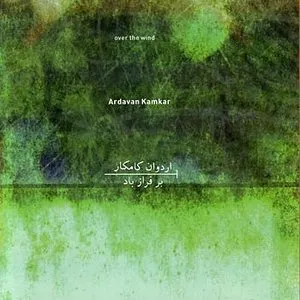 Pochette de Over The Wind de Ardavan Kamkar