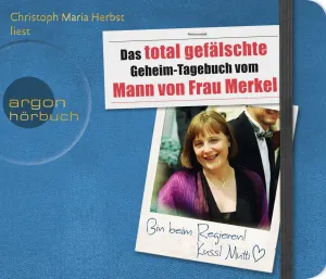 Pochette de Das total gefälschte Geheim-Tagebuch vom Mann von Frau Merkel de Christoph Maria Herbst