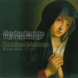 Pochette de Stabat mater de Nederlands Kamerkoor