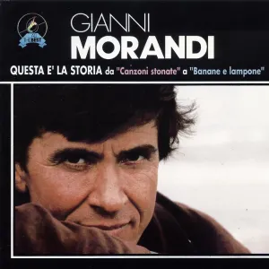 Pochette de Questa è la storia da "Canzoni stonate" a "Banane e lampone" de Gianni Morandi