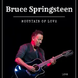 Pochette Mountain of Love: Bruce Springsteen