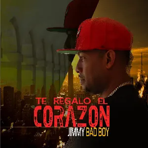 Pochette de Te regalo el corazón de Jimmy Bad Boy