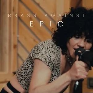 Pochette de Epic de Brass Against