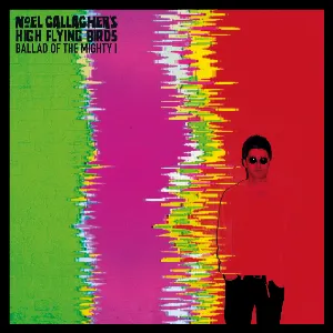 Pochette de Ballad of the Mighty I de Noel Gallagher’s High Flying Birds