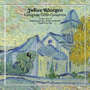 Pochette de Complete Cello Concertos de Netherlands Symphony Orchestra - David Porcelijn - Julius Röntgen