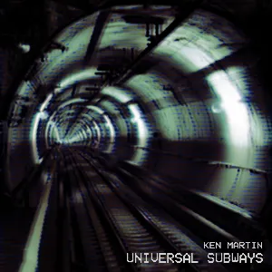 Pochette de Universal Subways de Ken Martin