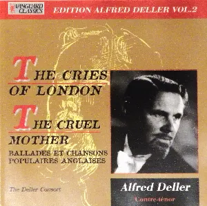 Pochette de The Cries of London - The Cruel Mother and other English Ballads and Folk Songs de Alfred Deller - Deller Consort