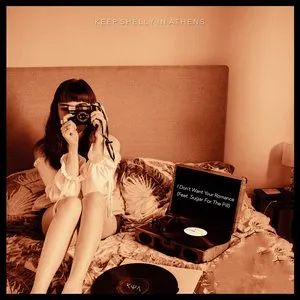 Pochette de I Don't Want Your Romance de Keep Shelly in Athens