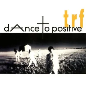 Pochette de dAnce to positive de TRF