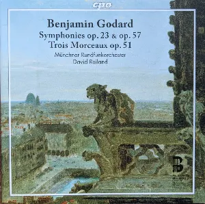 Pochette de Symphonies Op. 23 & Op. 57 / Trois Morceaux Op. 51 de Münchner Rundfunkorchester - Benjamin Godard