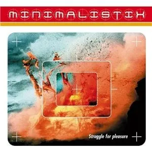 Pochette de Struggle for Pleasure de Minimalistix